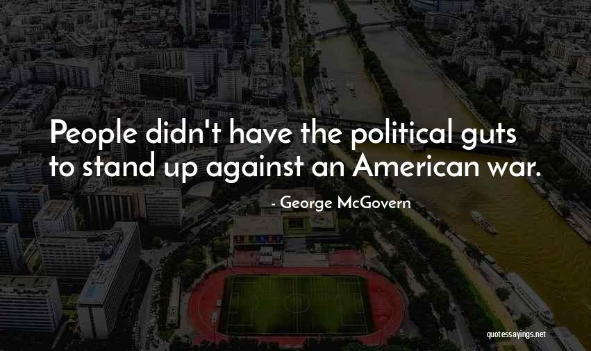 George McGovern Quotes 1941975