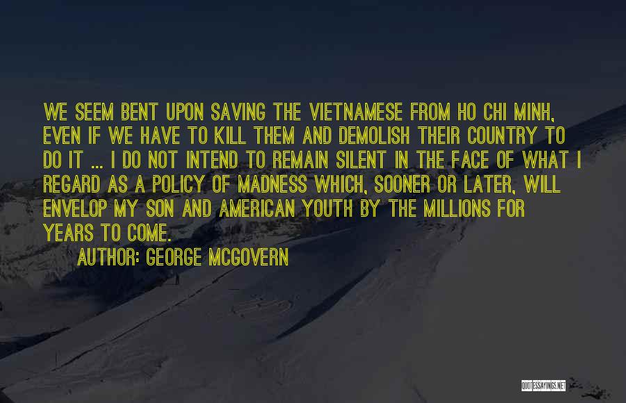 George McGovern Quotes 2252458