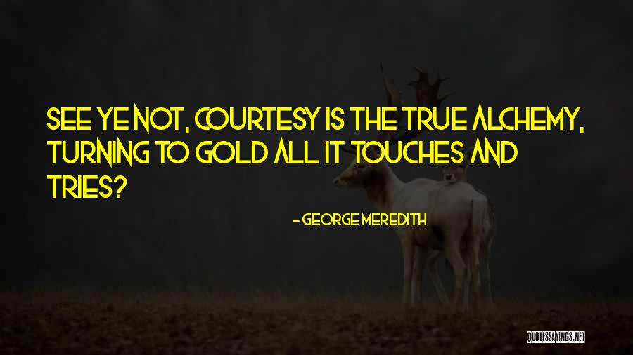 George Meredith Quotes 1566937 George Meredith Quotes 1566937