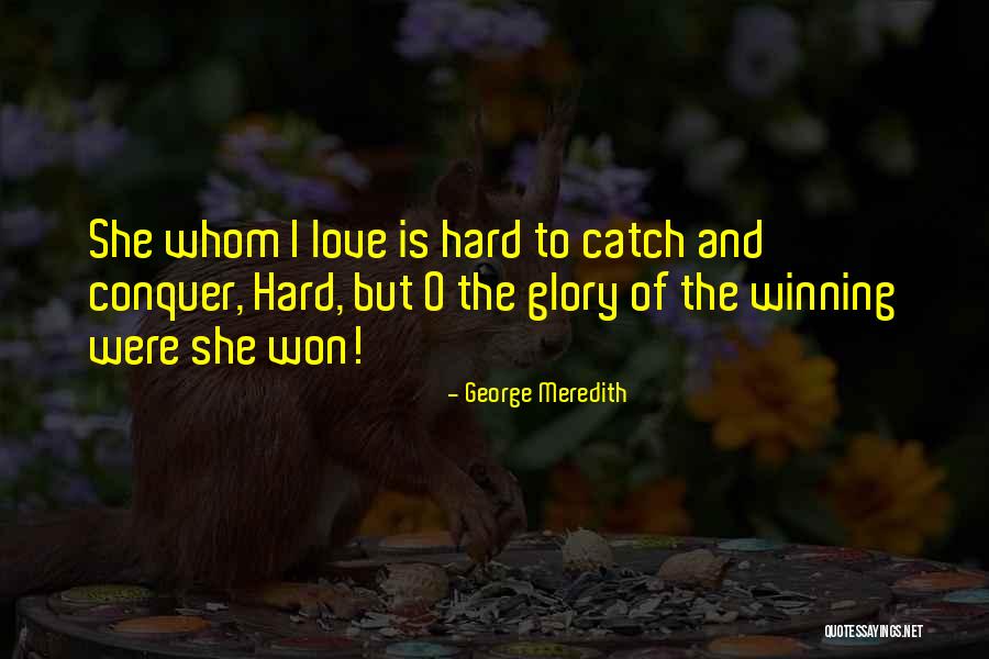 George Meredith Quotes 1692445 George Meredith Quotes 1692445