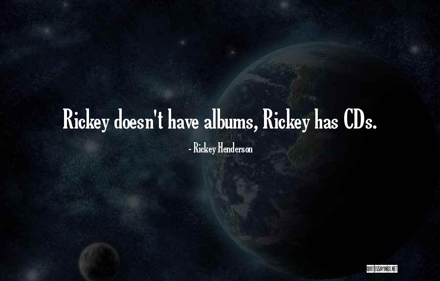 George Merriam Quotes By Rickey Henderson George Merriam Quotes By Rickey Henderson