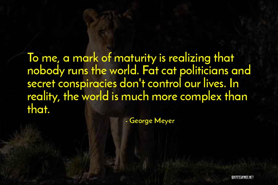 George Meyer Quotes 1063077 George Meyer Quotes 1063077
