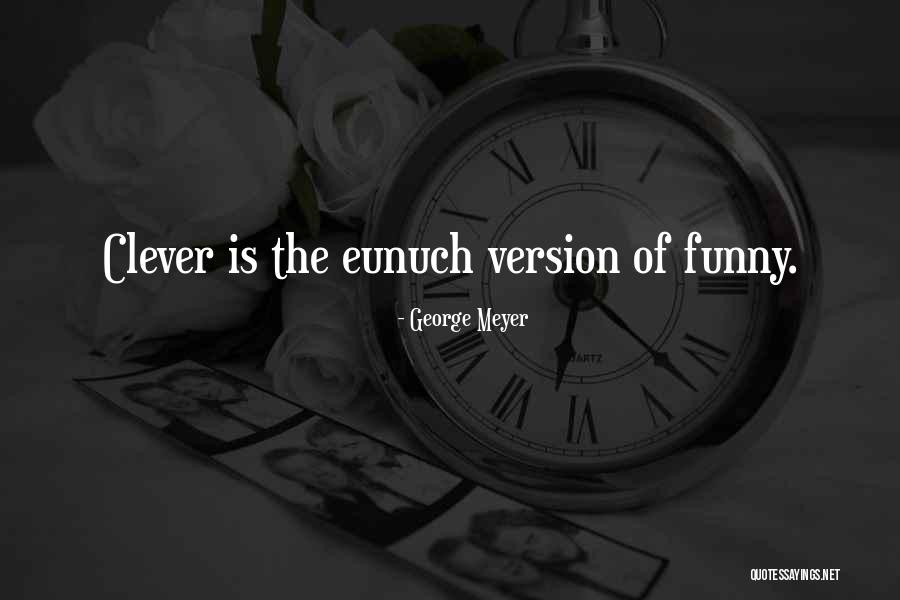 George Meyer Quotes 1629608