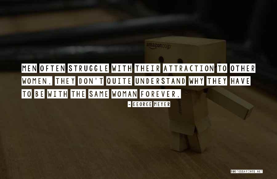 George Meyer Quotes 1746218 George Meyer Quotes 1746218