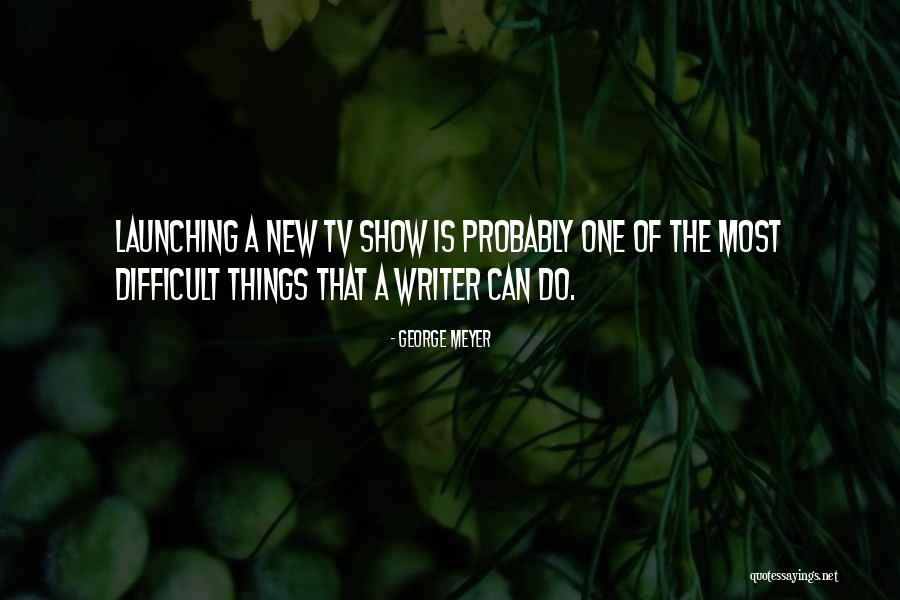 George Meyer Quotes 1872626 George Meyer Quotes 1872626