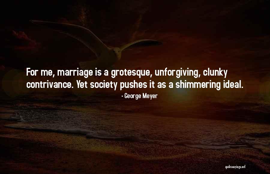 George Meyer Quotes 695766 George Meyer Quotes 695766
