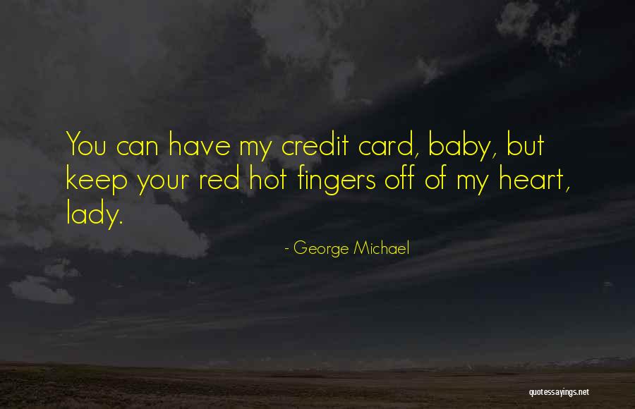 George Michael Quotes 1315255