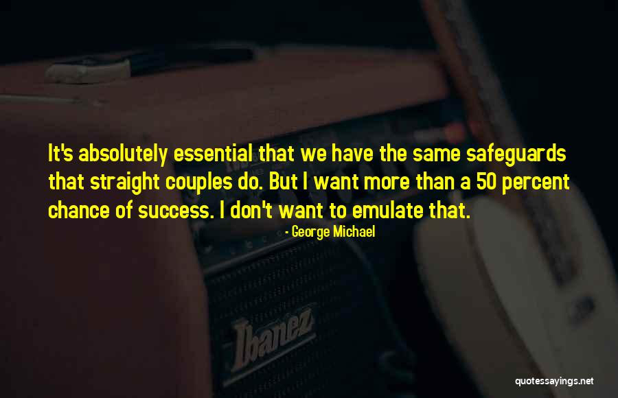 George Michael Quotes 1369591 George Michael Quotes 1369591