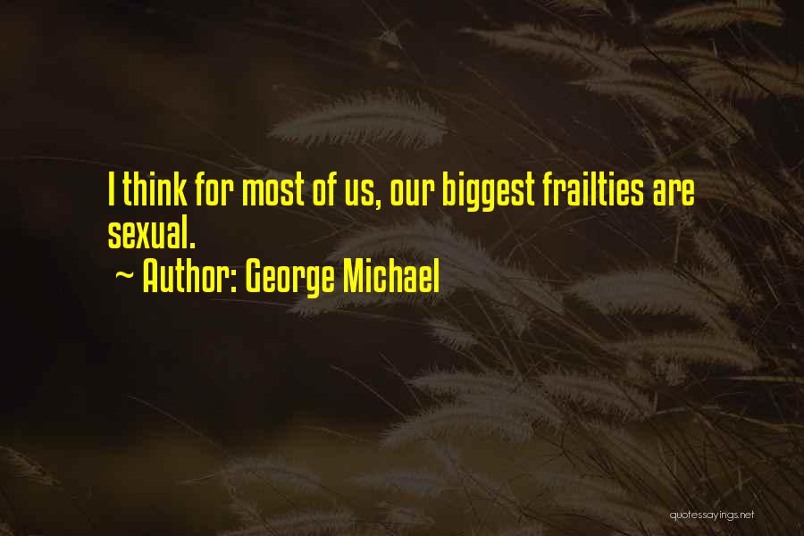 George Michael Quotes 1642097