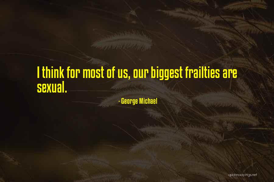 George Michael Quotes 1642097 George Michael Quotes 1642097