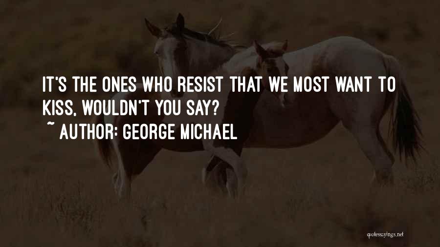 George Michael Quotes 1703282
