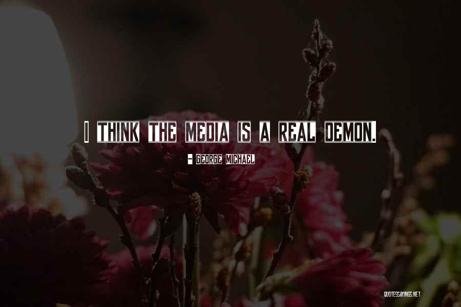 George Michael Quotes 1787310 George Michael Quotes 1787310