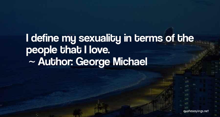George Michael Quotes 2057414