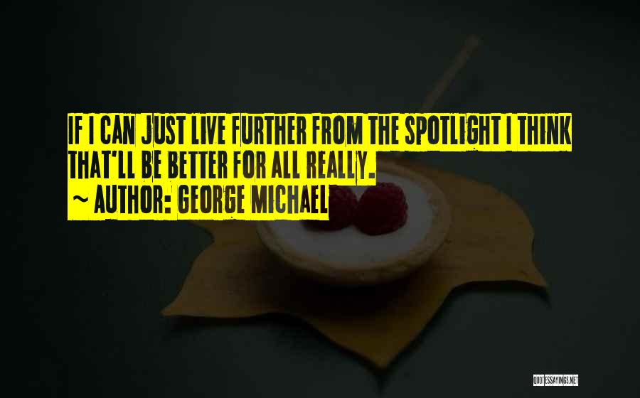 George Michael Quotes 2089023