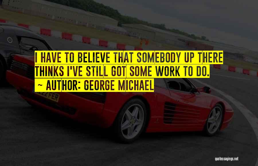 George Michael Quotes 2173951