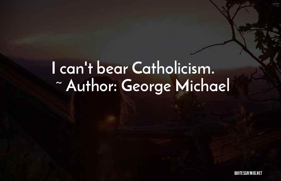 George Michael Quotes 2177280