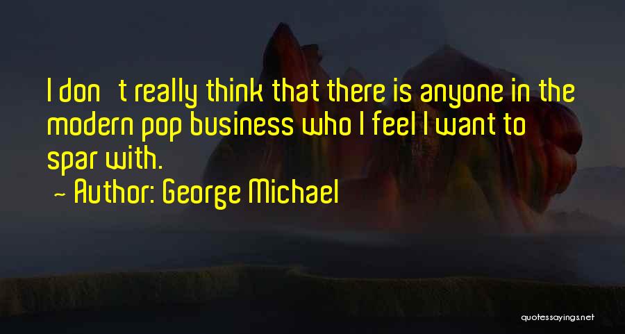 George Michael Quotes 253943