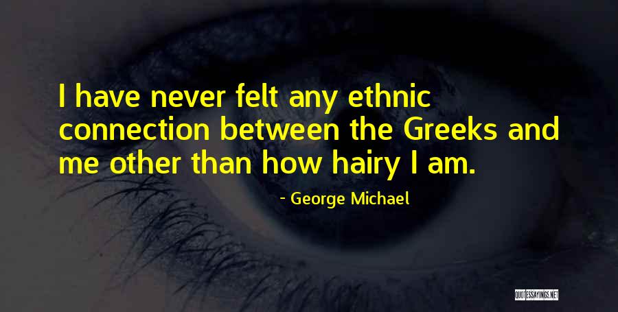 George Michael Quotes 308083 George Michael Quotes 308083