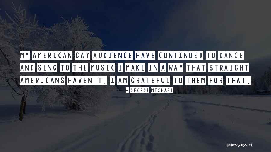 George Michael Quotes 552124 George Michael Quotes 552124