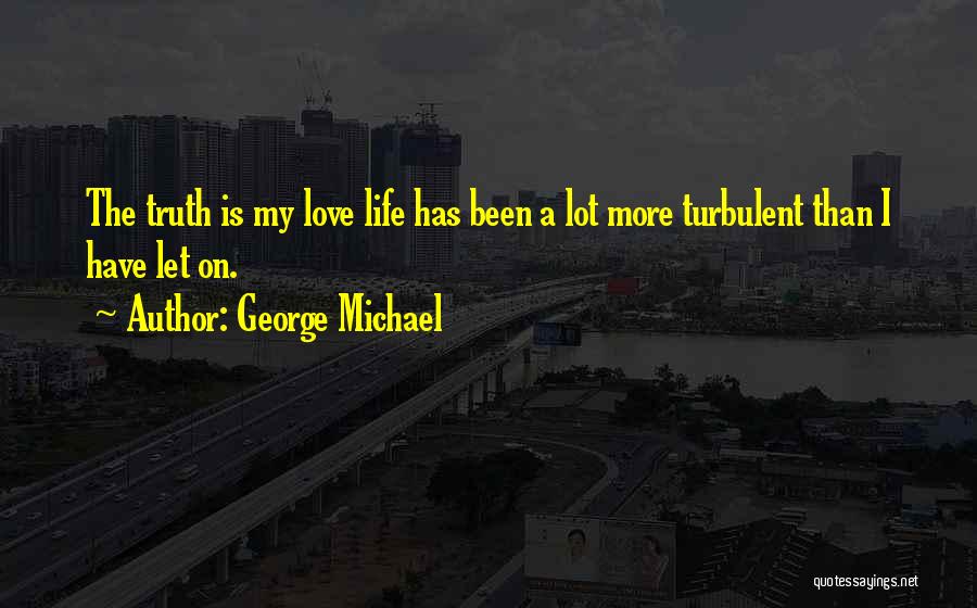 George Michael Quotes 731265