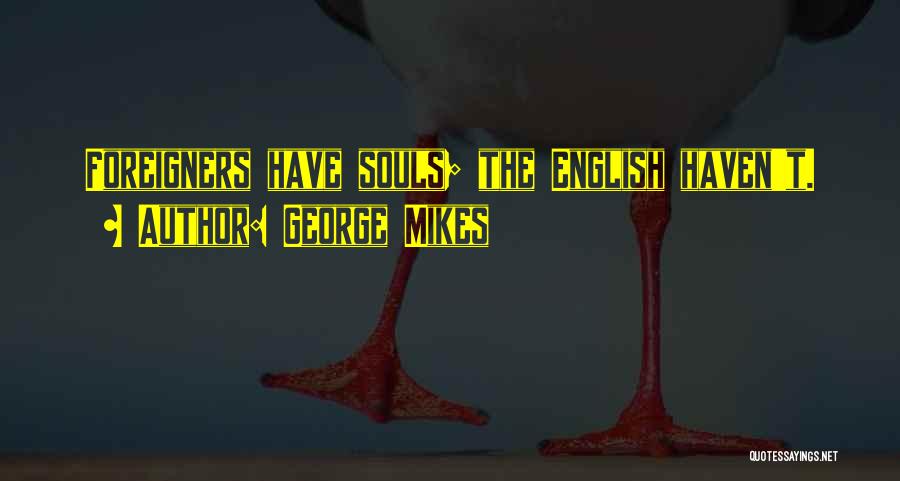 George Mikes Quotes 1745493