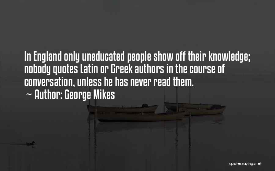 George Mikes Quotes 1835942