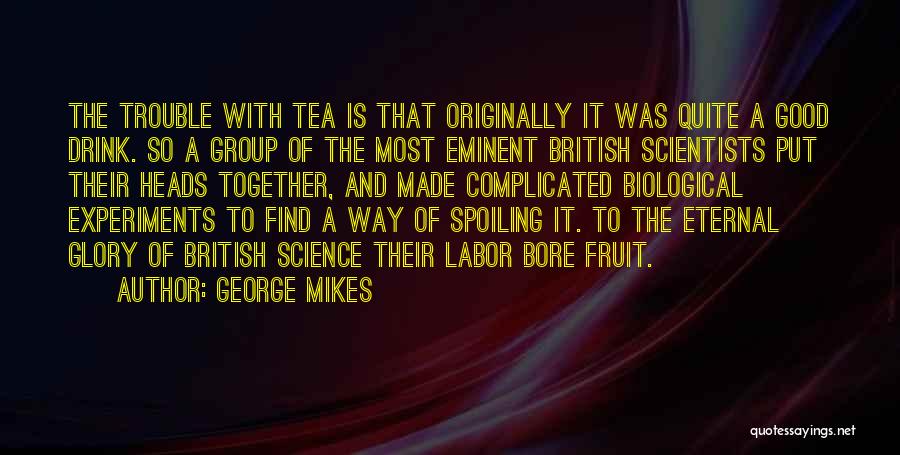 George Mikes Quotes 1904339