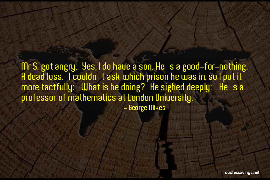 George Mikes Quotes 2034667