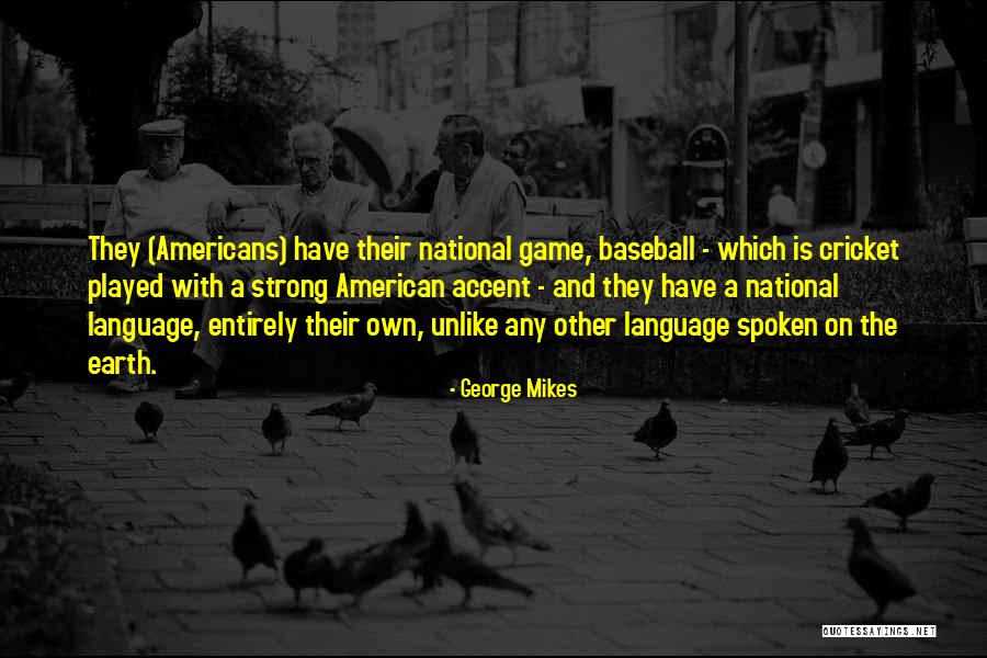 George Mikes Quotes 2121055