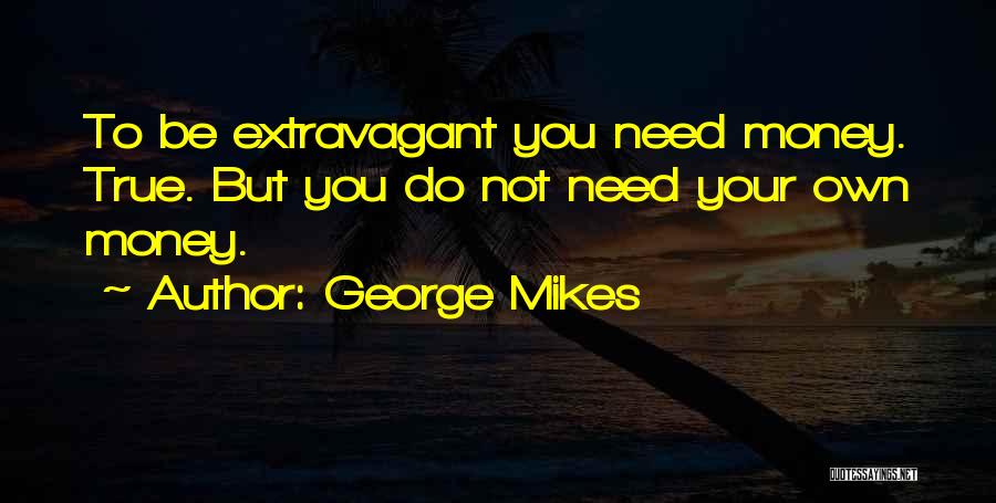 George Mikes Quotes 396805