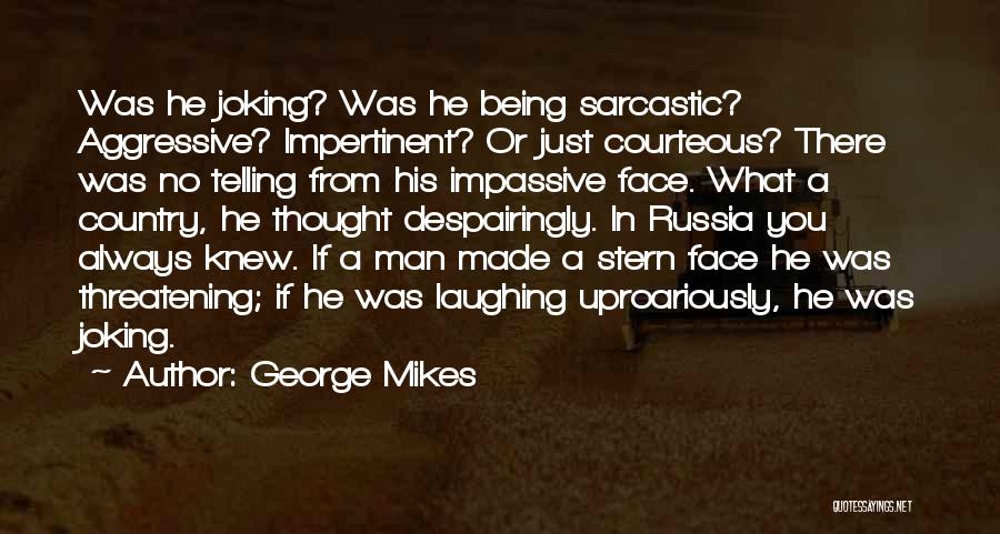 George Mikes Quotes 435750