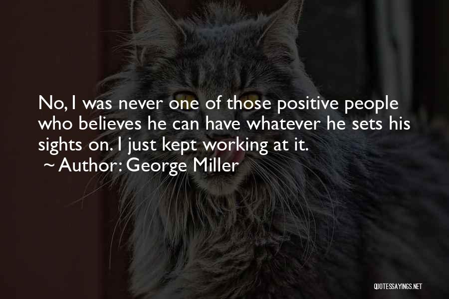 George Miller Quotes 1148819