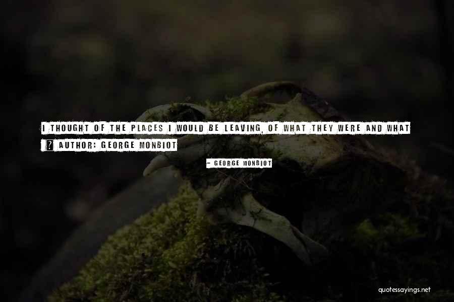 George Monbiot Quotes 1059686 George Monbiot Quotes 1059686