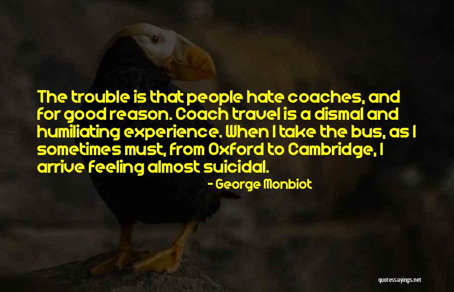 George Monbiot Quotes 1847643 George Monbiot Quotes 1847643