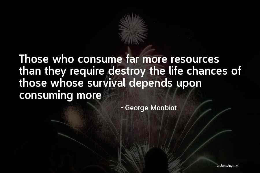 George Monbiot Quotes 2048934