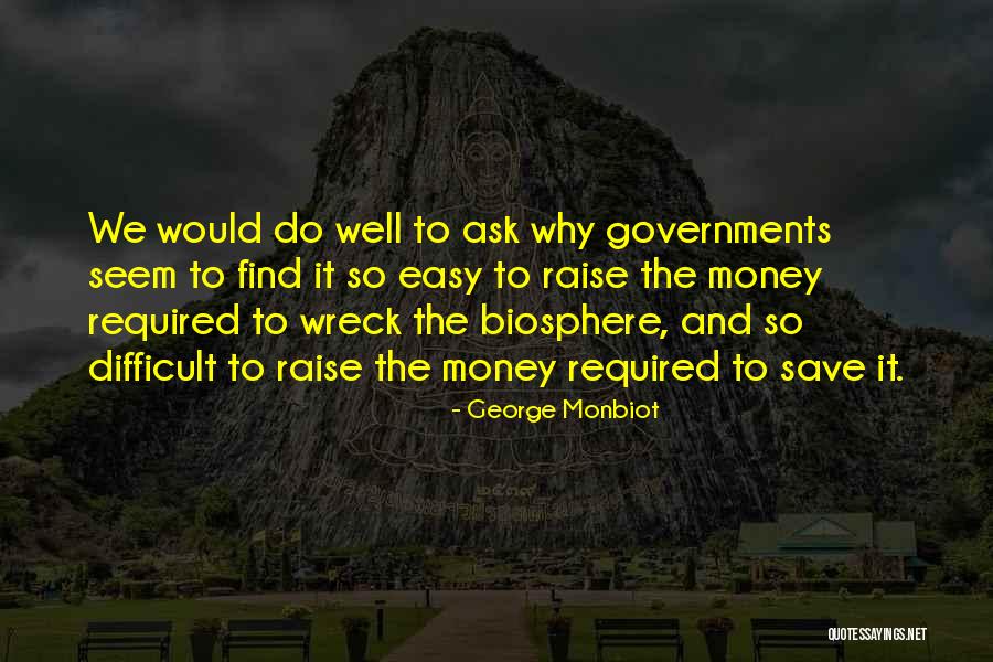 George Monbiot Quotes 365275