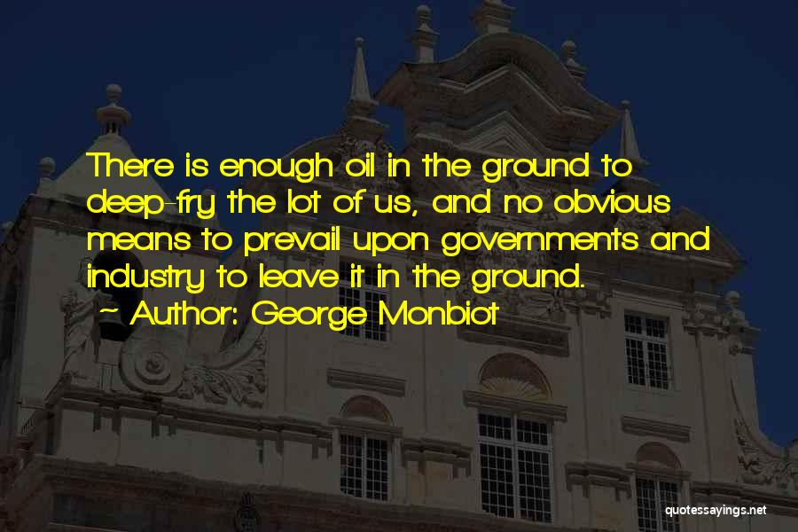 George Monbiot Quotes 914793