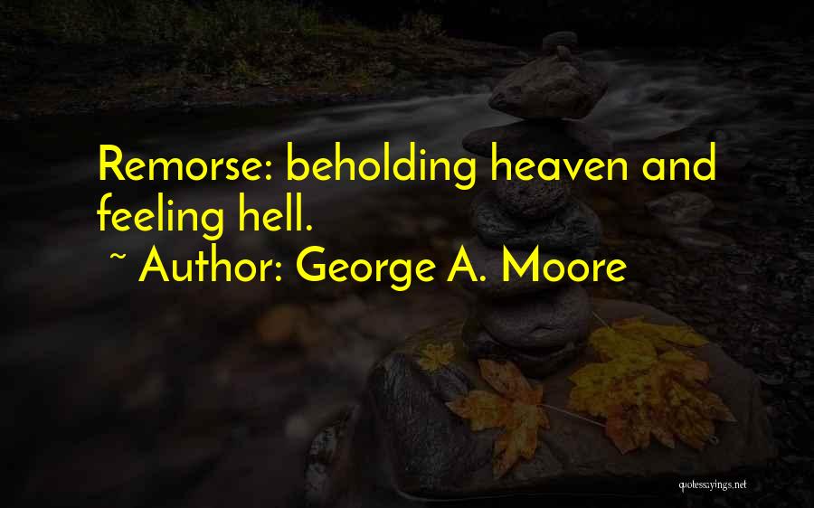 George Moore Quotes By George A. Moore