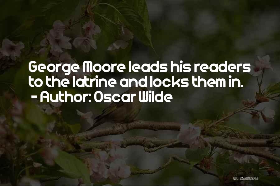 George Moore Quotes By Oscar Wilde