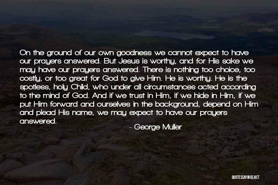 George Muller Prayer Quotes By George Muller George Muller Prayer Quotes By George Muller
