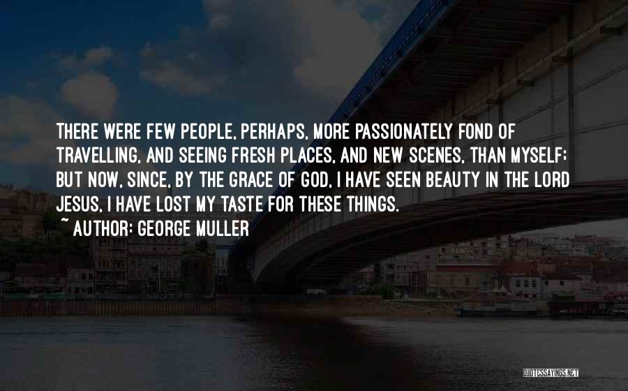 George Muller Quotes 1178137