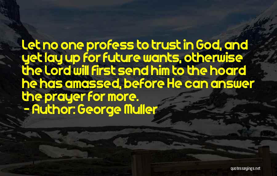 George Muller Quotes 1179300