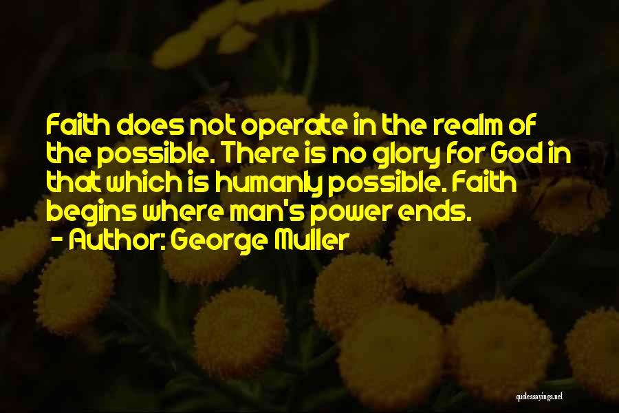 George Muller Quotes 1310568