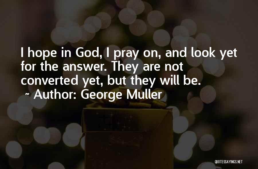 George Muller Quotes 136685