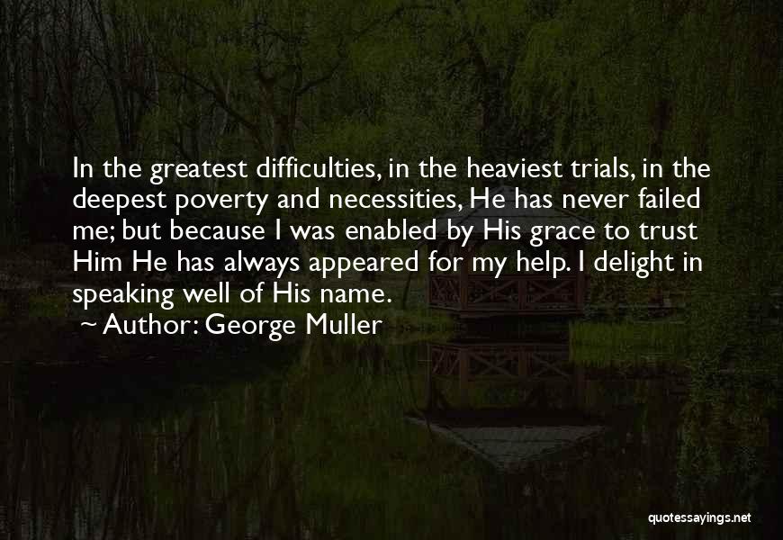 George Muller Quotes 2265217