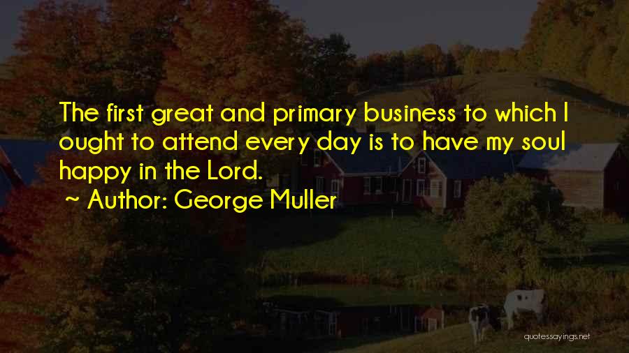 George Muller Quotes 570956