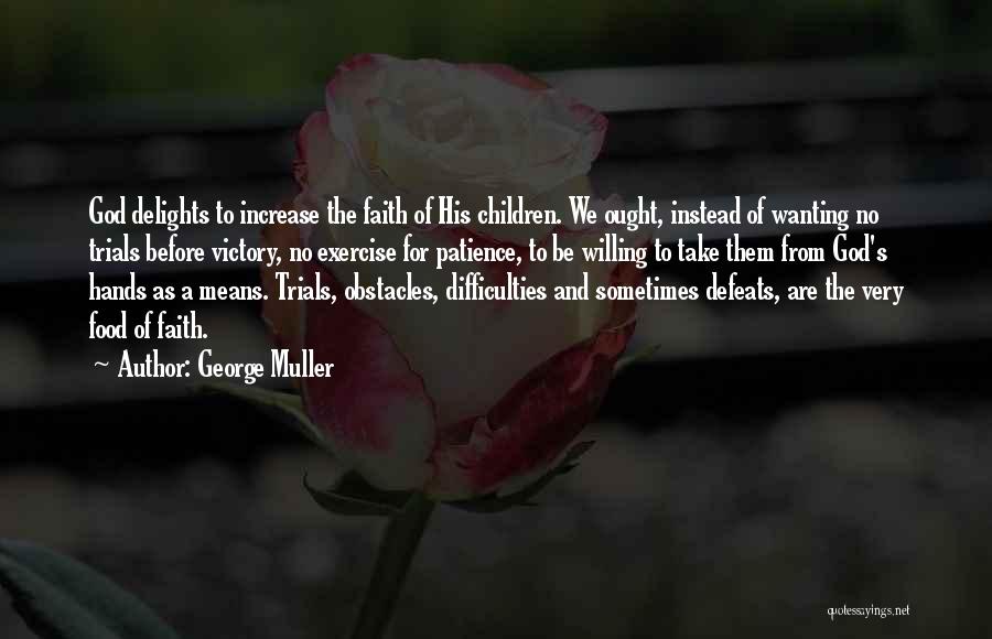 George Muller Quotes 722637