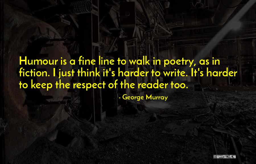 George Murray Quotes 1158115 George Murray Quotes 1158115