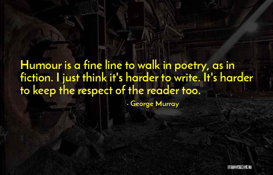 George Murray Quotes 1158115