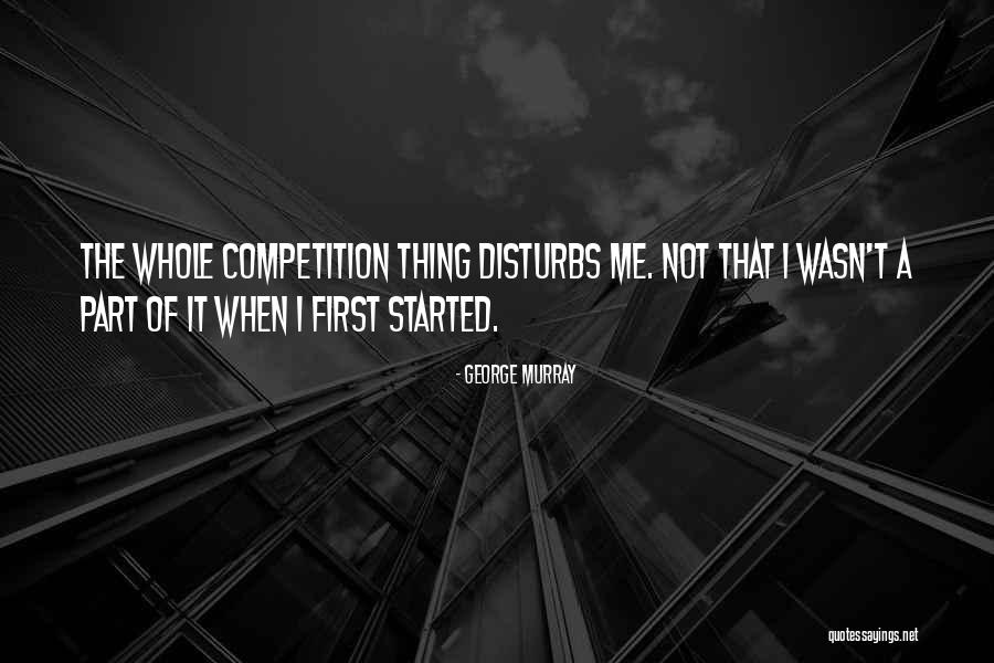 George Murray Quotes 1454860 George Murray Quotes 1454860